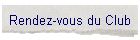 Rendez-vous du Club