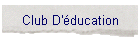 Club D'ducation